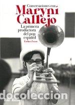 Libros: CONVERSACIONES CON MARYNI CALLEJO LA PRIMERA PRODUCTORA DEL - ZECCO, ESTHER