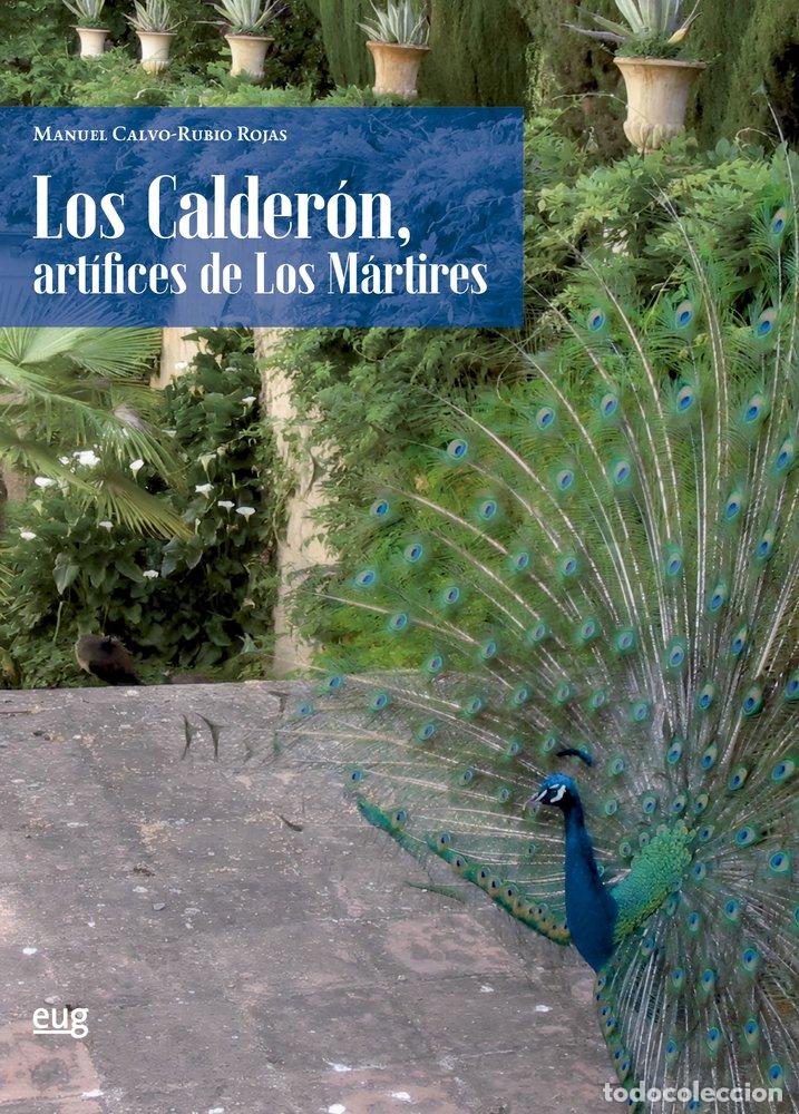 Livres: LOS CALDERON ARTITICES DE LOS MARTIRES - CALVO-RUBIO ROJAS, MANUEL