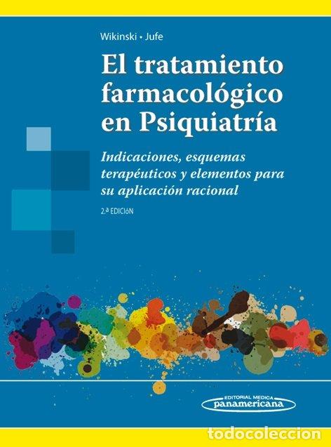Livres: EL TRATAMIENTO FARMACOLOGICO EN PSIQUIATRIA MEDICINA - WIKINSKI, JUFE