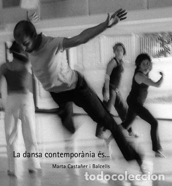 Libros: DANSA CONTEMPORANIA ES.,LA - CASTA&Ntilde;ER BALSELLS, MARTA