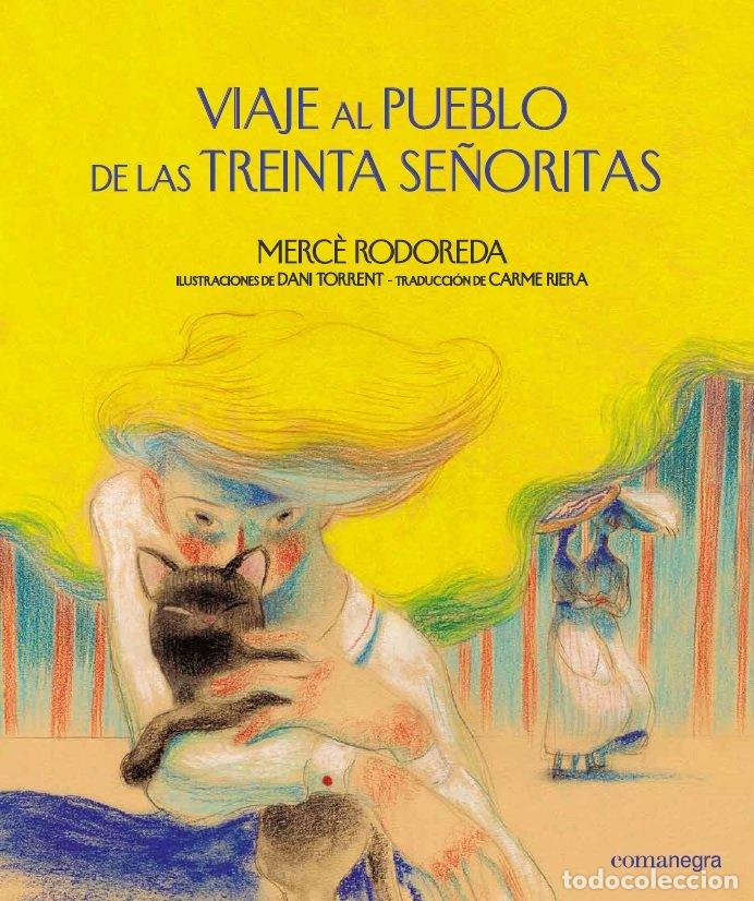 Libros: VIAJE AL PUEBLO DE LAS TREINTA SE&Ntilde;ORITAS - RODOREDA, MERCE