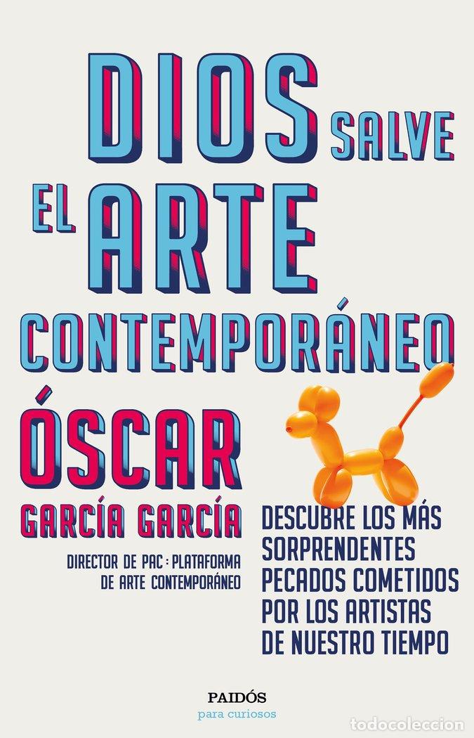 books: DIOS SALVE EL ARTE CONTEMPORANEO - GARCIA GARCIA, OSCAR