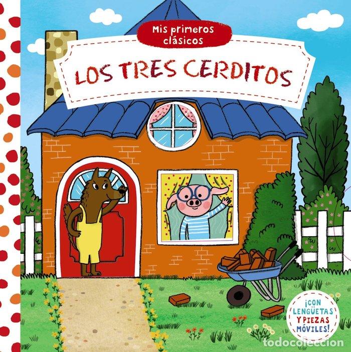 books: MIS PRIMEROS CLASICOS LOS TRES CERDITOS - AA.VV.