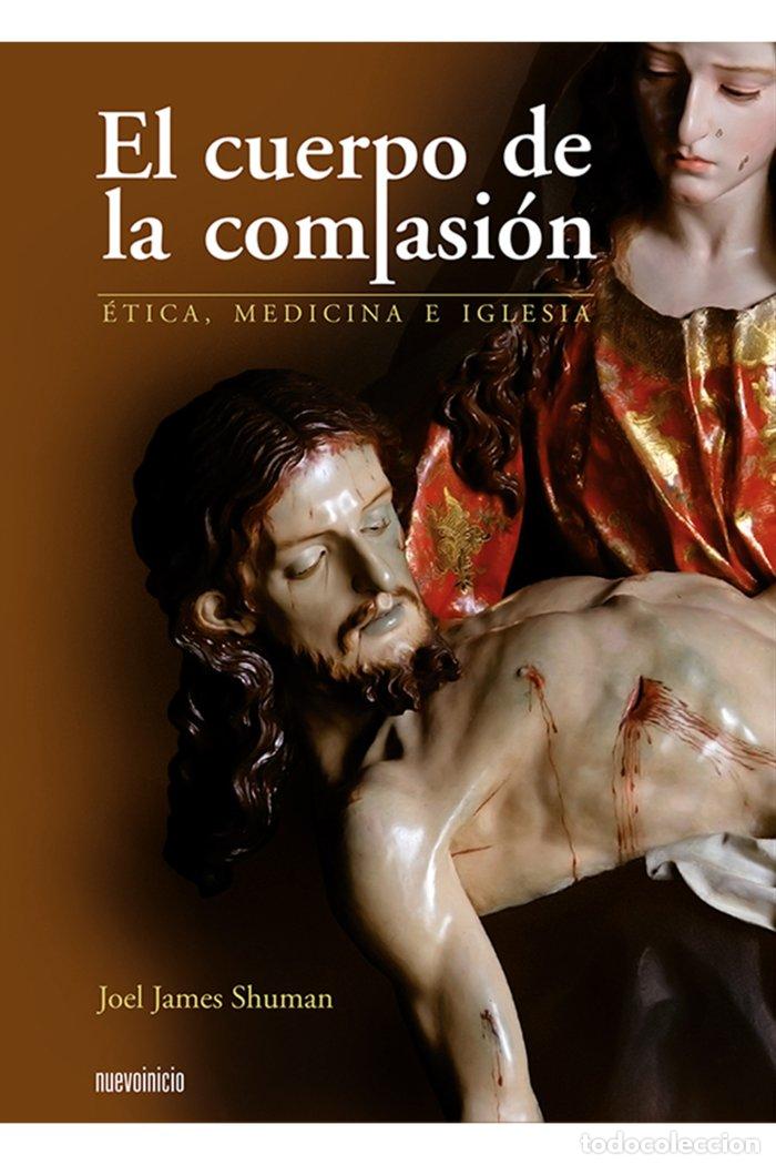 books: EL CUERPO DE LA COMPASION - SHUMAN, JOEL JAMES