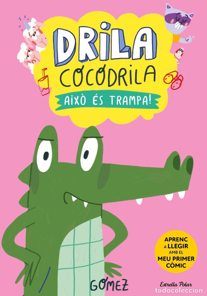 books: DRILA COCODRILA 3 AIXO ES TRAMPA - GOMEZ