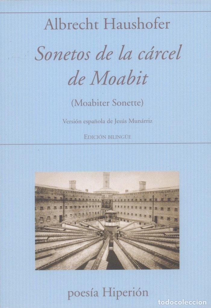 Libri: SONETOS DE LA CARCEL DE MOABIT ED BILINGUE - HAUSHOFER, ALBRECHT