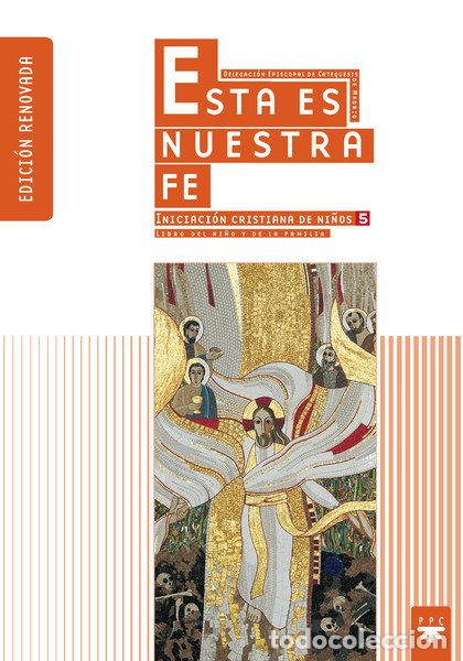B&uuml;cher: ESTA ES NUESTRA FE 5 EL LIBRO DEL NI&Ntilde;O Y DE LA FAMILIA - DELEG. DIOCESANA JUV. Y CATEQUESIS