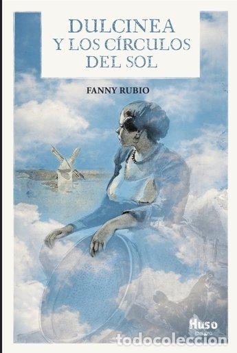 Libri: DULCINEA Y LOS CIRCULOS DEL SOL - RUBIO, FANNY