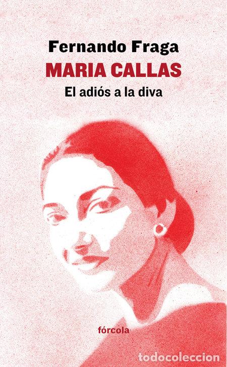 Libri: MARIA CALLAS - FRAGA SUAREZ, FERNANDO