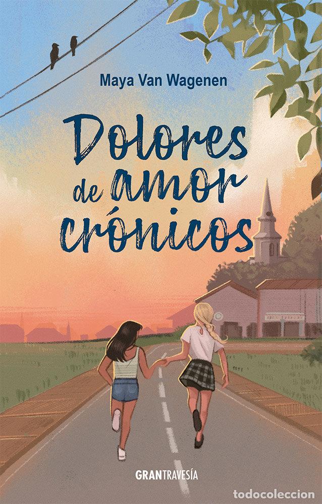 Libri: DOLORES DE AMOR CRONICOS - VAN WAGENEN, MAYA