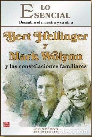 Libri: BERT HELLINGER Y MARK WOLYNN Y LAS CONSTELACIONES FAMILIARE - LOLA RODRIGUEZ BRENNER