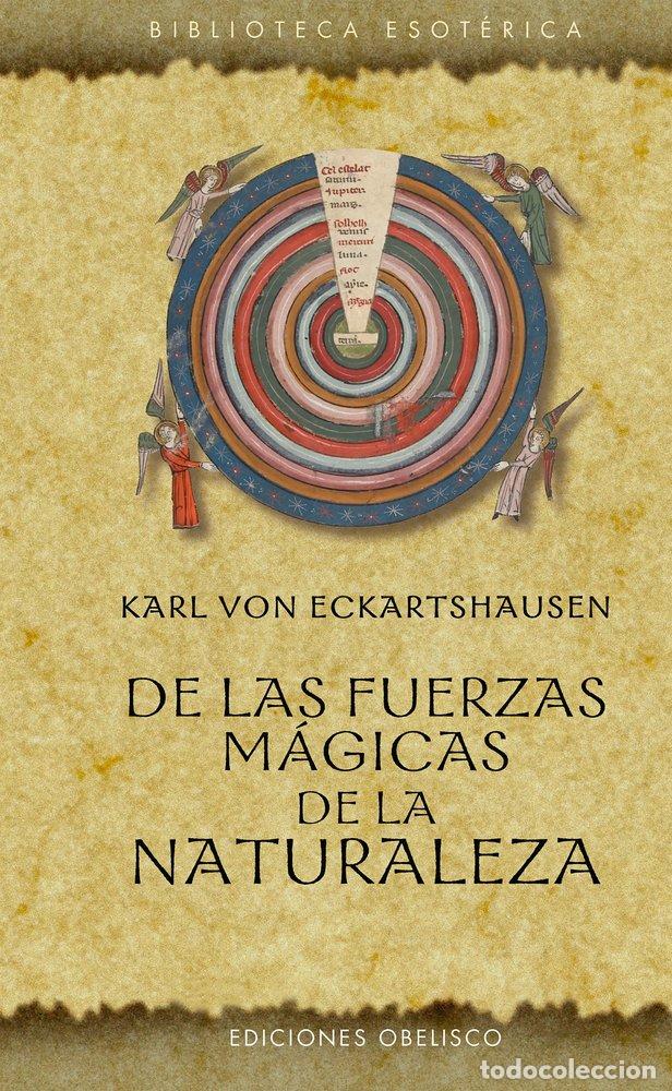Libros: DE LAS FUERZAS MAGICAS DE LA NATURALEZA - VON ECKARTSHAUSEN, KARL