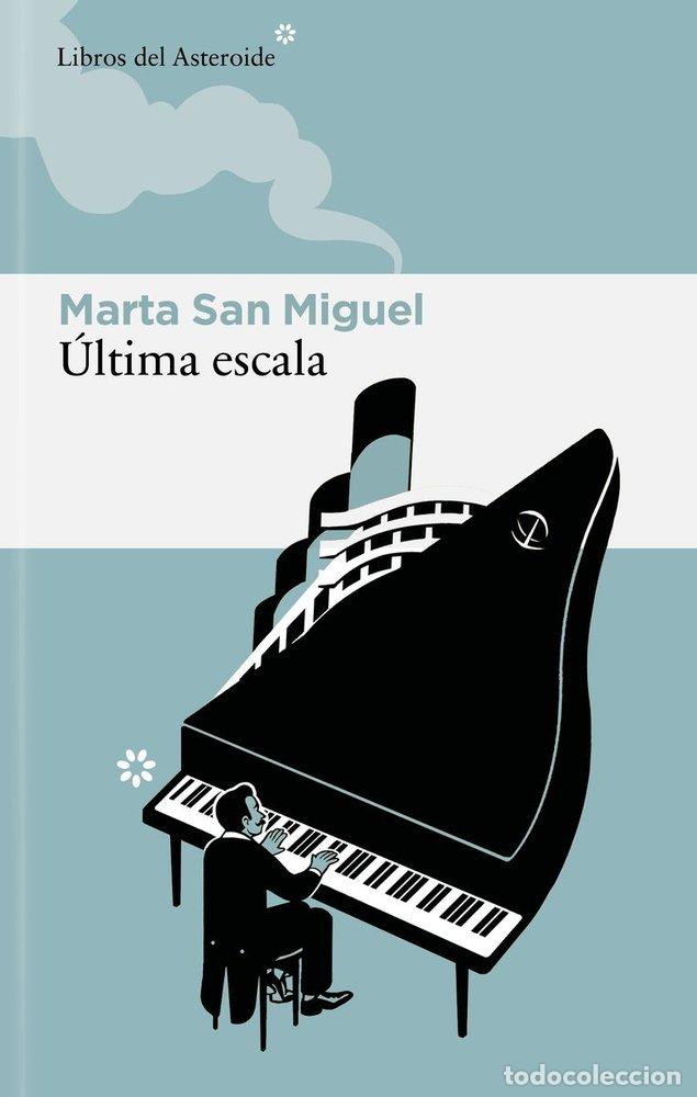 Libros: ULTIMA ESCALA - SAN MIGUEL, MARTA