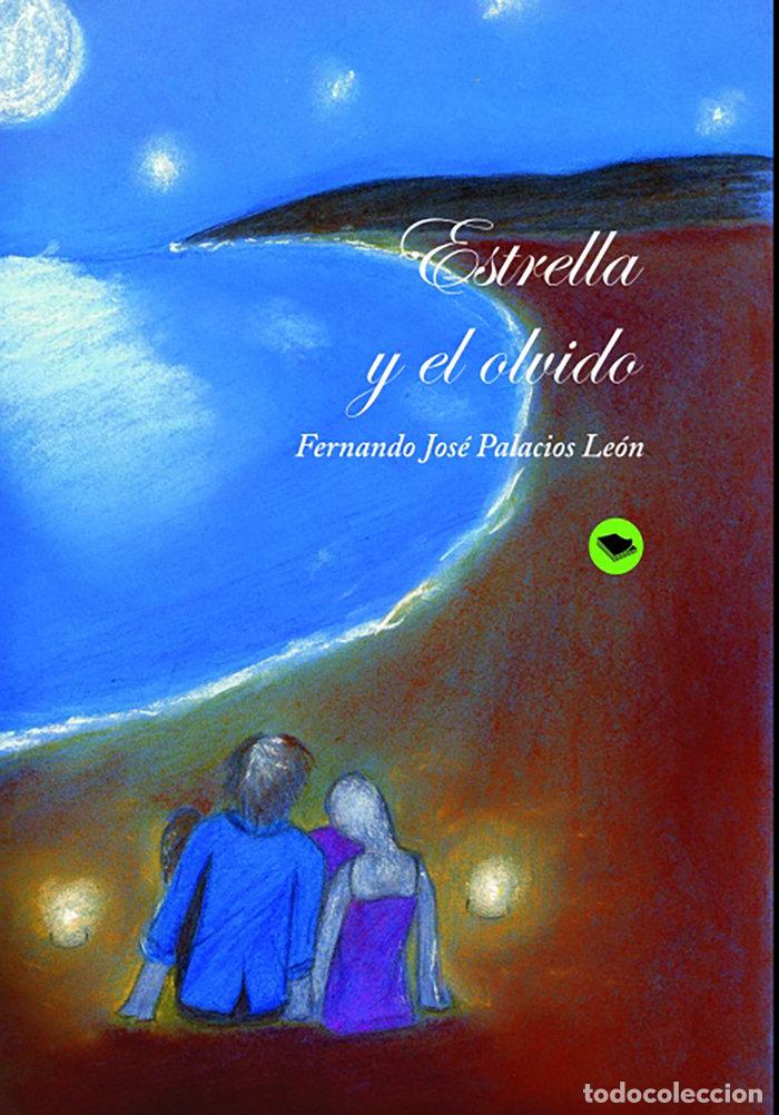 Libros: ESTRELLA Y EL OLVIDO - PALACIOS LEON, FERNANDO JOSE