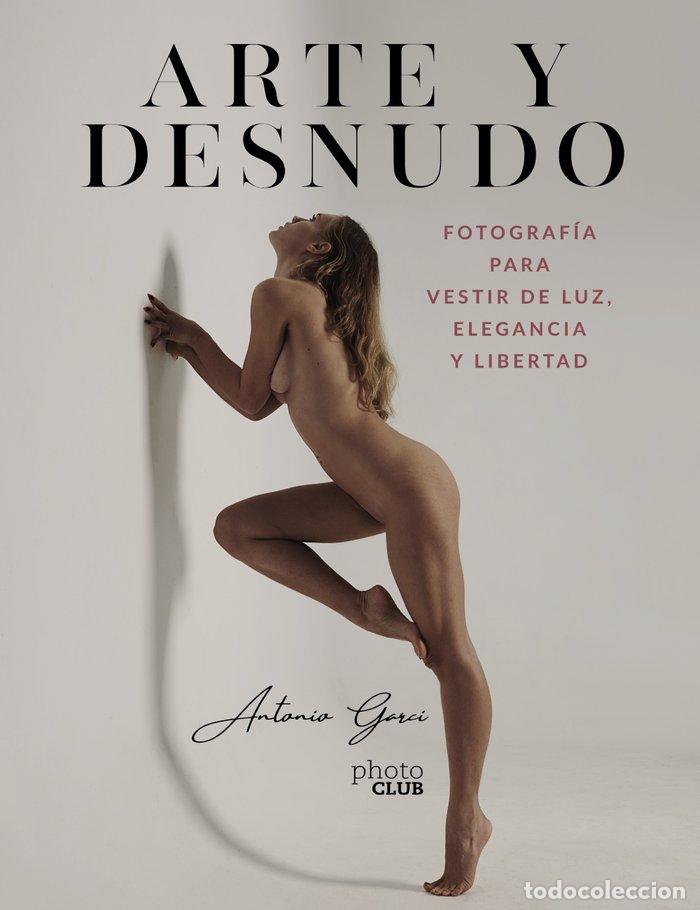 B&uuml;cher: ARTE Y DESNUDO FOTOGRAFIA PARA VESTIR DE LUZ, ELEGANCIA Y L - GARCI, ANTONIO
