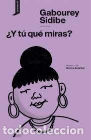 books: Y TU QUE MIRAS - SIDIBE, GABOUREY