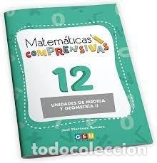 Libros: MATEMATICAS COMPRENSIVAS 12 UNIDADES MEDIDA Y GEOMETRIA 2 - AA.VV