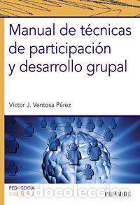 Libri: MANUAL DE TECNICAS DE PARTICIPACION Y DESARROLLO GRUPAL - VENTOSA PEREZ, VICTOR J.