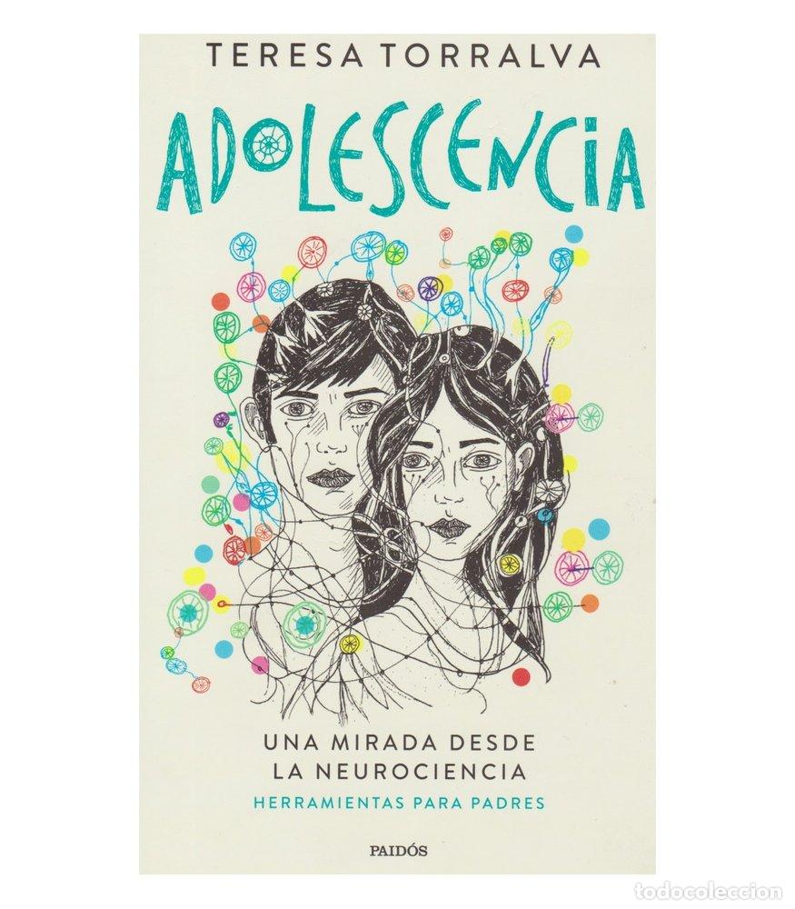 Libri: ADOLESCENCIA UNA MIRADA DESDE LA NEUROCIENCIA - TERESA TORRALVA