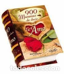 Libros: 900 MANERAS DE DECIR TE AMO (LIBRO MINIATURA) - VV. AA.