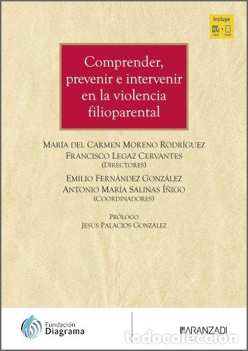 Libros: COMPRENDER PREVENIR E INTERVENIR EN LA VIOLENCIA FILIOPARENT - M&ordf; CARMEN MORENO RODRIGUEZ