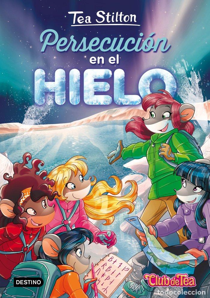 Libros: TEA STILTON 26 PERSECUCION EN EL HIELO - STILTON, TEA