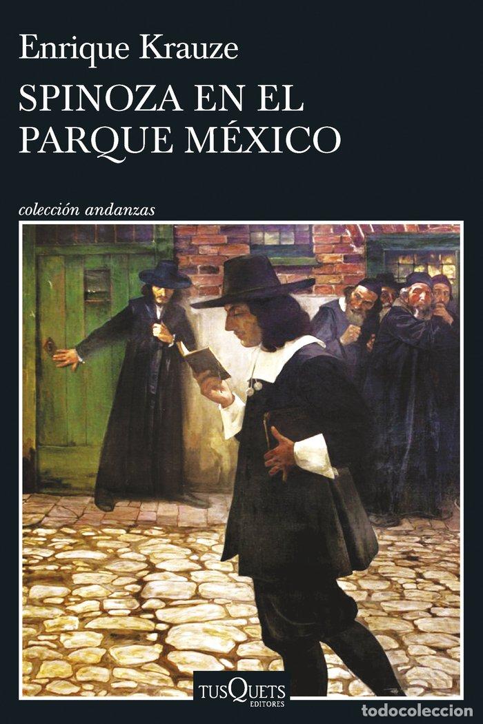 books: SPINOZA EN EL PARQUE MEXICO - ENRIQUE KRAUZE