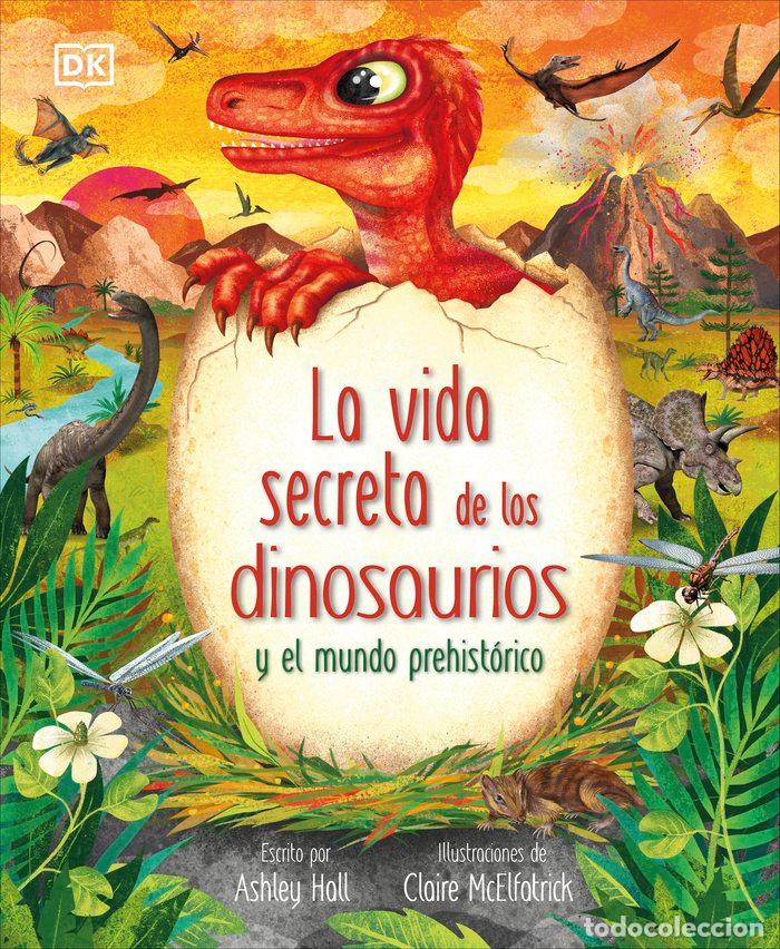 Libros: LA VIDA SECRETA DE LOS DINOSAURIOS - HALL, ASHLEY - Foto 1