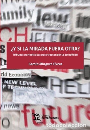 Libros: Y SI LA MIRADA FUERA OTRA TRIBUNAS PERIODISTICAS PARA TRASC - MINGUET CIVERA, CAROLA
