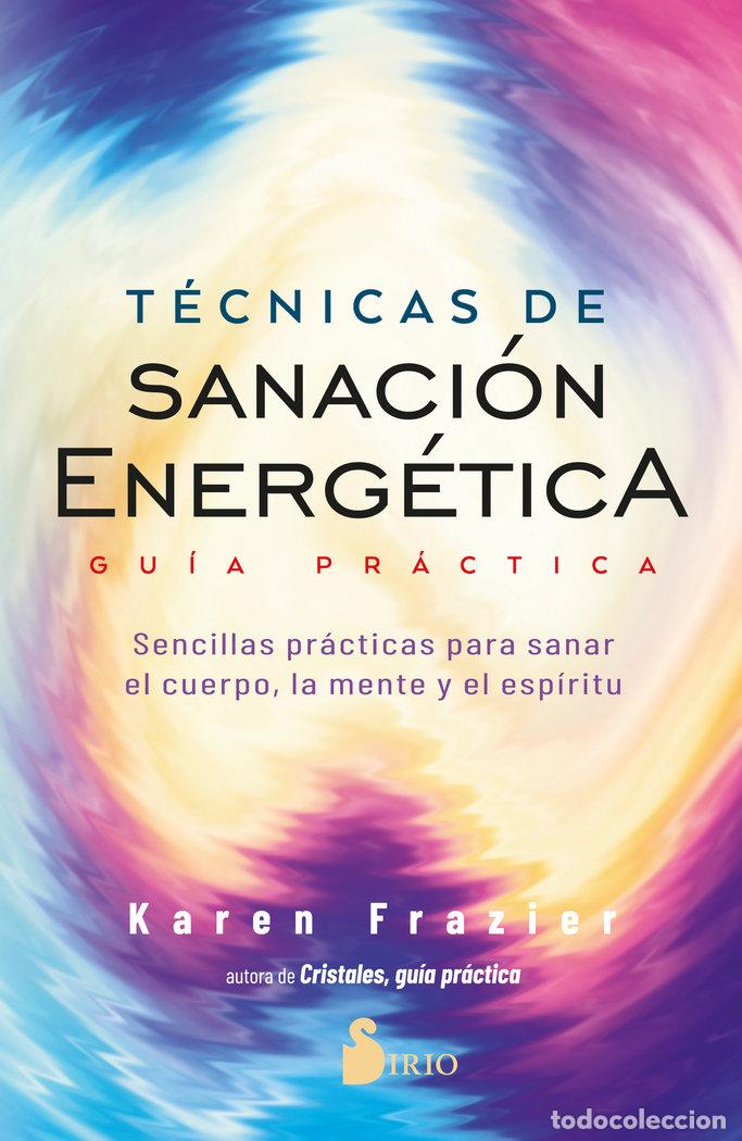 Libros: TECNICAS DE SANACION ENERGETICA. GUIA PRACTICA - FRAZIER, KAREN