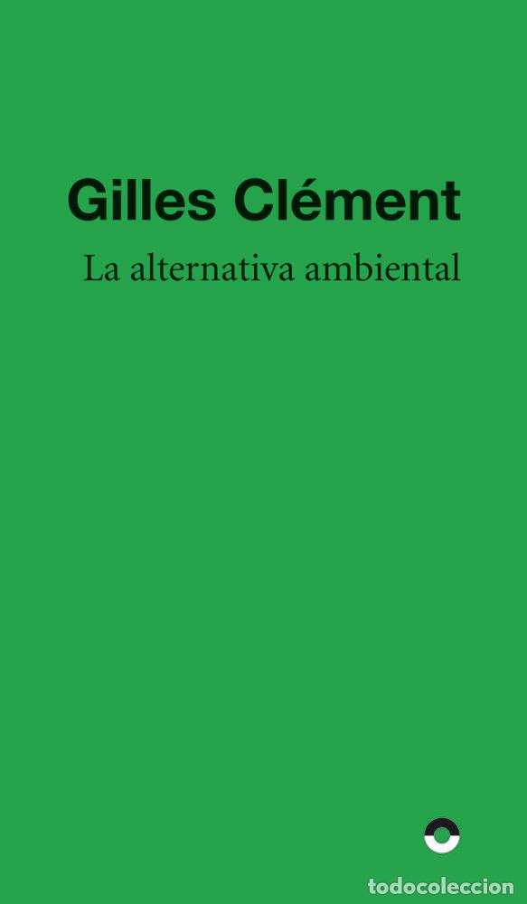 Libri: ALTERNATIVA AMBIENTAL,LA - CLEMENT, GILLES