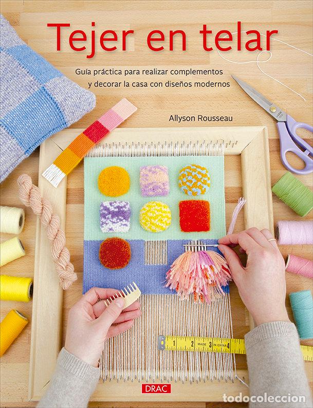 Libri: TEJER EN TELAR - ROUSSEAU, ALLYSON