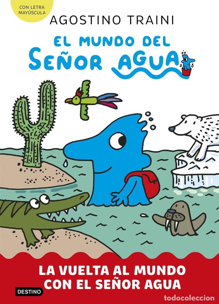 Libri: EL MUNDO DEL SE&Ntilde;OR AGUA 3 VUELTA AL MUNDO CON EL SE&Ntilde;OR AGUA - AGOSTINO TRAINI