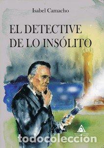 Libros: DETECTIVE DE LO INSOLITO, EL - CAMACHO, ISABEL