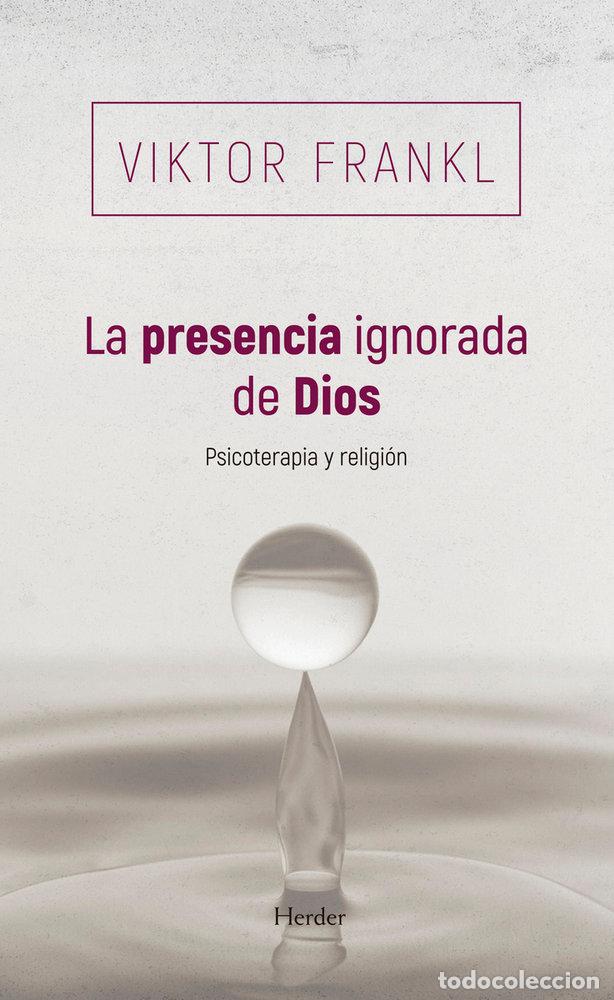 Libros: PRESENCIA IGNORADA DE DIOS,LA - FRANKL, VIKTOR