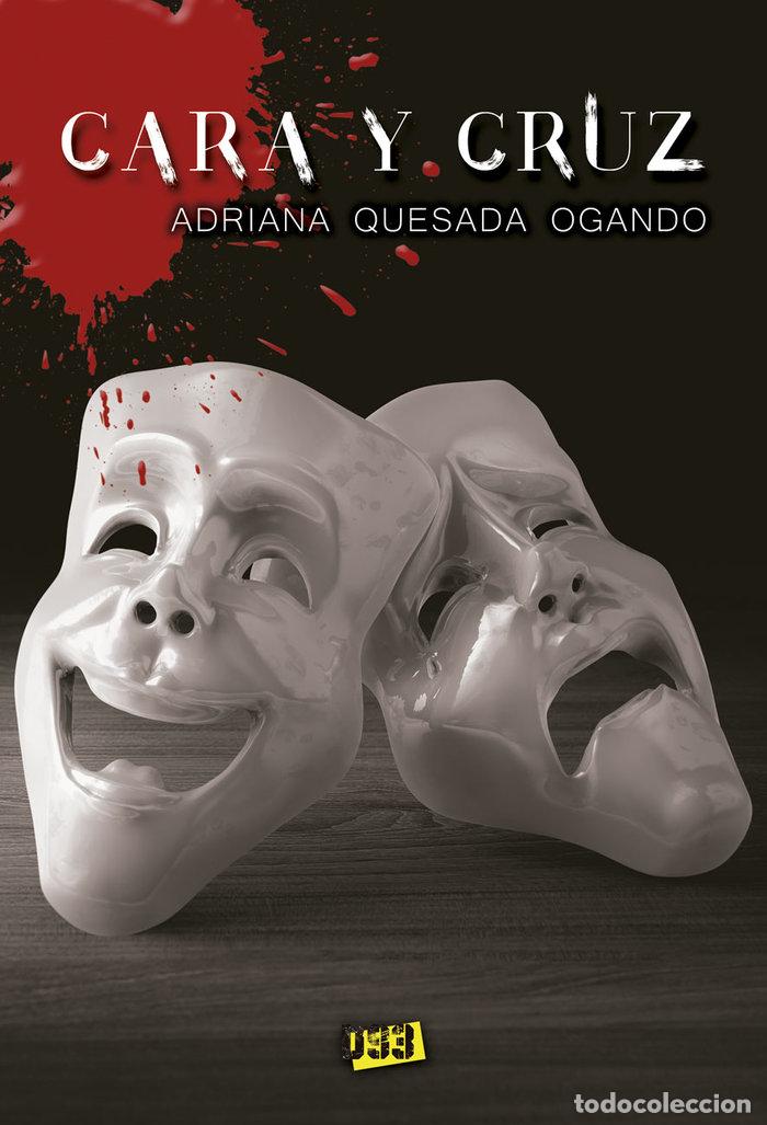 Libri: CARA Y CRUZ - QUESADA OGANDO, ADRIANA