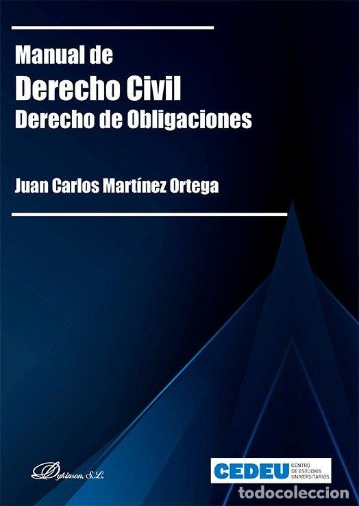 Libros: MANUAL DE DERECHO CIVIL DERECHO DE OBLIGACIONES - JUAN CARLOS MARTINEZ ORTEGA
