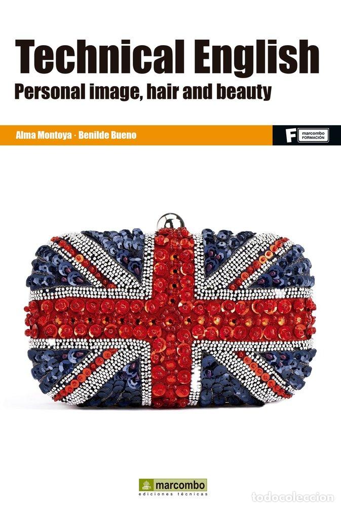 Libros: TECHNICAL ENGLISH PERSONAL IMAGE HAIR AND BEAUTY - MONTOYA ALMA, BENILDE BUENO