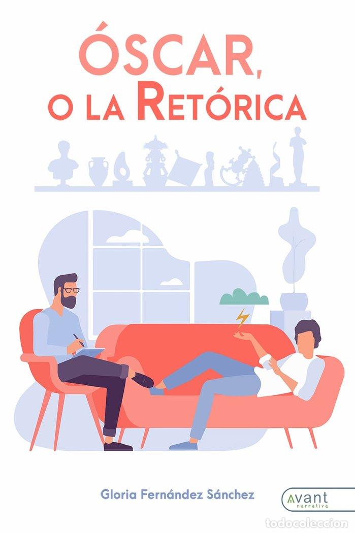 Libros: OSCAR O LA RETORICA - FERNANDEZ, GLORIA