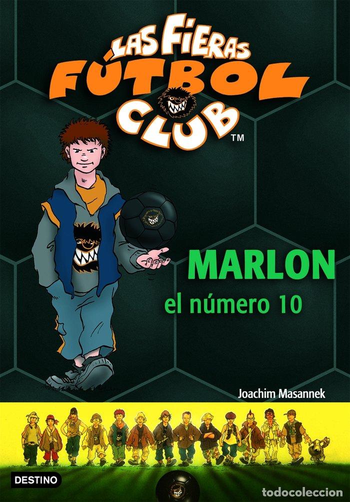 Libros: FIERAS FUTBOL CLUB 10 MARLON EL NUMERO - MASANNEK, JOACHIM