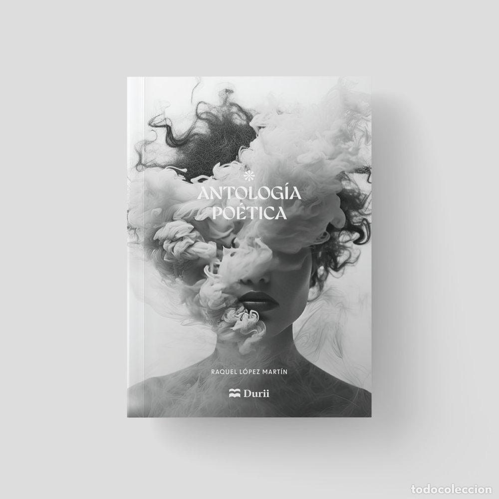 Libros: ANTOLOGIA POETICA - LOPEZ MARTIN, RAQUEL