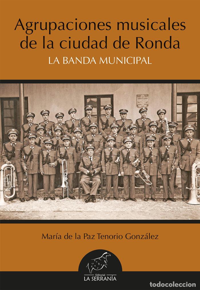 Libros: AGRUPACIONES MUSICALES DE LA CIUDAD DE RONDA - AA.VV