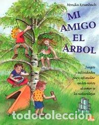 Libros: MI AMIGO EL ARBOL - KRUMBACH, MONIKA