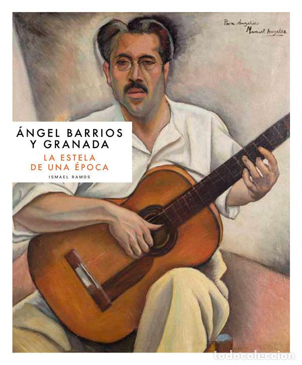Libros: ANGEL BARRIOS Y GRANADA - RAMOS, ISMAEL