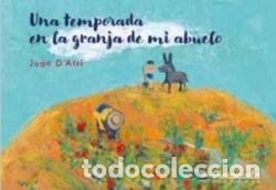 Libros: UNA TEMPORADA EN LA GRANJA DE MI ABUELO - GARCIA D'ATRI, JUAN