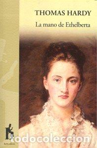 Libros: MANO DE ETHELBERTA,LA - HARDY, THOMAS