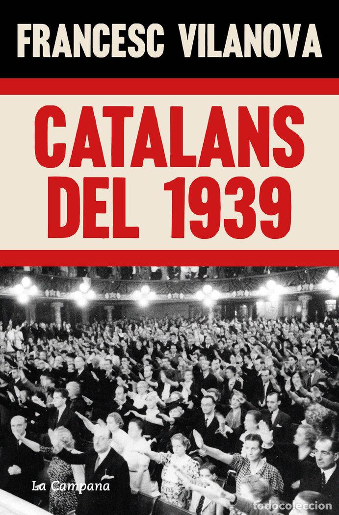 Libros: CATALANS DEL 1939 - FRANCESC VILANOVA