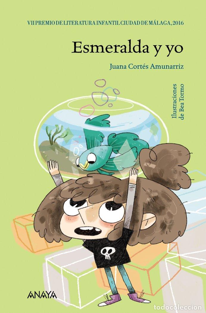 Libri: ESMERALDA Y YO PREMIO CIUDAD DE MALAGA - CORTES AMUNARRIZ, JUANA