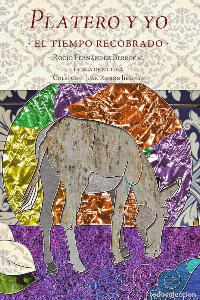 Libri: PLATERO Y YO, EL TIEMPO RECOBRADO - FERNANDEZ BERROCAL, ROCIO