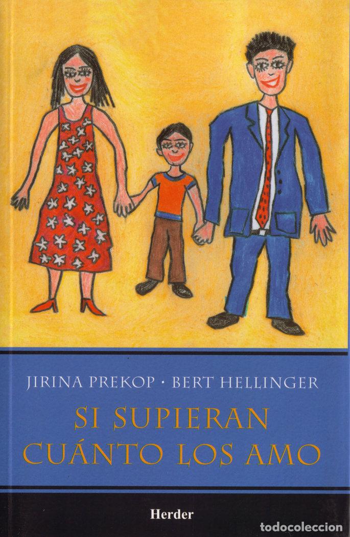 Libros: SI SUPIERAN CUANTO LOS AMO - HELLINGER, BERT T
